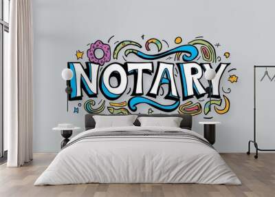 notary word lettering with groovy doodles drawing design on plain white background Wall mural