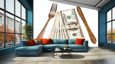 Money with fork and knife, isolated on white background Wall mural