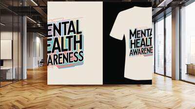 Mental health awareness typography t shirt design Wall mural