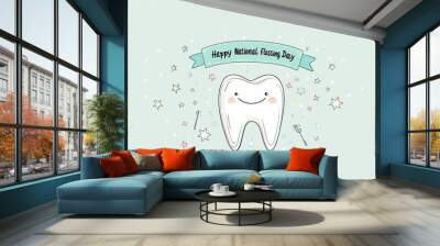 A cute tooth with stars and wands, smiling in the center of an illustration on light green background. Happy National Flossing Day written across top banner. National Flossing Day. Wall mural