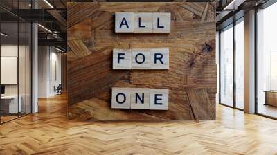 all for one text on wooden square, motivation and inspiration quotes Wall mural