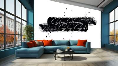 Stay home stay safe slogan graphic vector print lettering for t shirt print design Wall mural