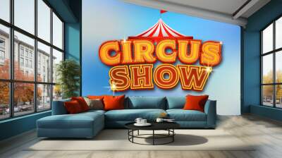 Circus Show 3D editable text style effect	
 Wall mural