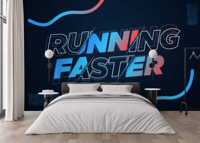 Running Faster editable text style effect Wall mural