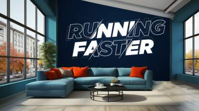 Running Faster editable text style effect	
 Wall mural