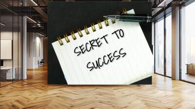 pen and notebook with the words SECRET TO SUCCESS Wall mural