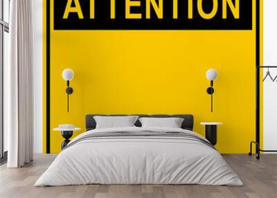 Sticker Attention Safety Sign Wall mural