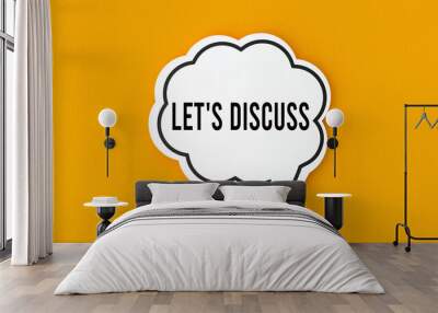 Let's discuss..Speech bubble banner. Wall mural