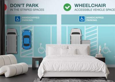 Do's and don'ts. Don't park in the striped spaces parking rule. Correct and wrong parking. Keep clear wheelchair accessible vehicle space. Flat vector illustration template. Wall mural