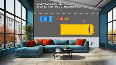 Safe driving rules and tips. Never pass a school bus that has stopped and put out its stop sign. Top view of a school bus on city road. Flat vector illustration template. Wall mural