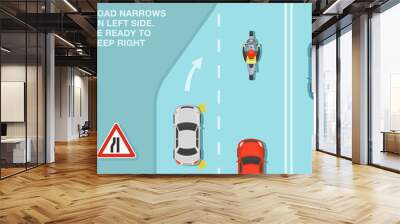 Safe driving tips and traffic regulation rules. Road narrows on left side, be ready to keep right. Top view of traffic flow. Flat vector illustration template. Wall mural