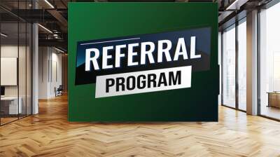 referral program word concept vector illustration with lines modern futuristic 3d style for landing page template ui web mobile app poster banner flyer background gift card coupon label wallpaper	 Wall mural