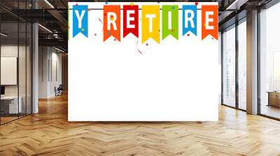 Happy Retirement Banner - Vector Illustration - Isolated On White Background Wall mural