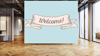 Greeting card with ribbon and word Welcome. Old ribbon banner in engraving style. Old school hand-drawn vintage ribbon for banners, posters, gift cards, greeting cards, web. Vector Illustration Wall mural