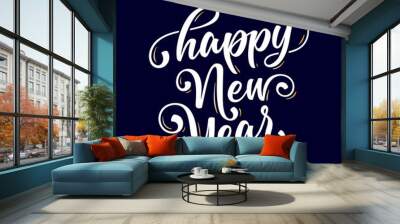 Happy New Year. Lettering text for Happy New Year Wall mural