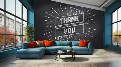 Thenk You. Ribbon banner with text Thank You with sunburst chalk graphic on chalkboard. Hand drawn design for Thanksgiving Day. Typography for greeting card, banner and poster. Vector Illustration Wall mural