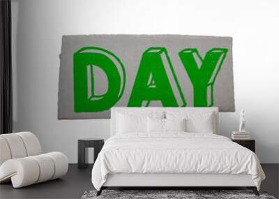 The stylized DAY inscription on a white background Wall mural