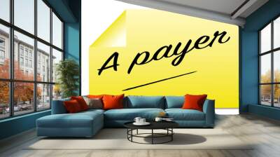 A payer mémo jaune autocollant  Wall mural