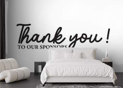 Thank You to Our Sponsors Text Vector.Template for Banner, Postcard, Poster, Print, Sticker or Web Product. Wall mural