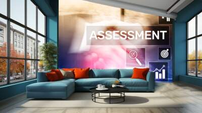 Assessment Evaluation Measure Analytics Analysis Business and Technology concept on blurred background. Wall mural