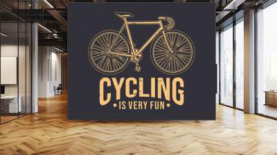 t shirt design cycling is very fun with bicycle vintage illustration Wall mural