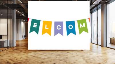 Colorful ribbon flags decoration with welcome word vector illustration Wall mural