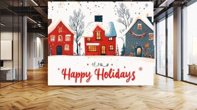 Festive holiday illustration featuring three charming houses in a snowy landscape with trees and colorful decorations,  Wall mural