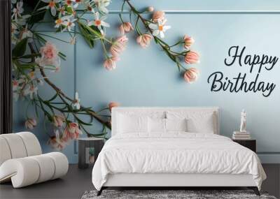 Minimalistic birthday card design with floral decoration and happy birthday text Wall mural