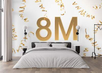 Golden 8M followers symbol with confetti for celebration 3d rendering.  Wall mural