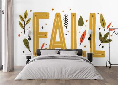 Decorative design composition with fall lettering and seasonal elements vector flat illustration. Beautiful cozy hand drawn word with leaves, branches and berries isolated. Autumn creative sticker Wall mural