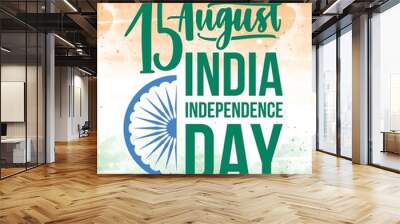 Flyer, poster or card template with India Independence Day lettering handwritten with artistic cursive calligraphic fonts and decorated with national symbol Wall mural