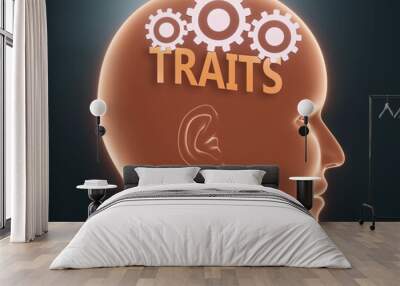 Traits inside human mind - pictured as word Traits inside a head with cogwheels to symbolize that Traits is what people may think about and that it affects their behavior, 3d illustration Wall mural