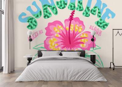 sunshine makes me bloom slogan with colorful sequins vector illustration. For t-shirt graphic.
 Wall mural