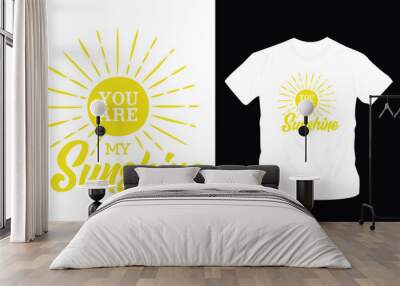 you are my sunshine yellow color, modern and stylish motivational quotes typography slogan editable template Wall mural