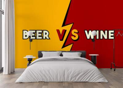 Versus concept, bold toon style: beer vs wine. A visual dichotomy appearing as a text message on a two-parts split screen.
 Wall mural