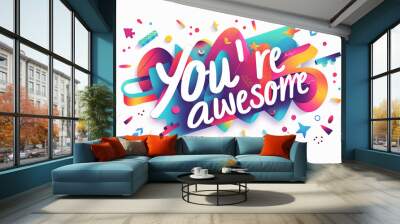 Colorful modern text design of the word You are awesome on white background Wall mural