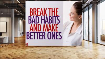 Break the Bad Habits and Make Better Ones Wall mural