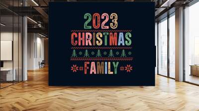 2023 Christmas Family typography T shirt design Wall mural