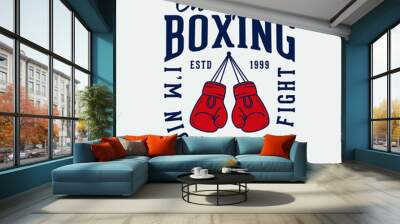 Boxing t shirt design, Vintage boxing t shirt design, Typography boxing quote t shirt design, Retro boxing t shirt design, Boxing quote slogan design, Boxing badge poster design Wall mural