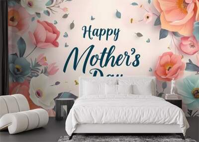 A modern illustration of a happy mother's day, with paper flowers and letteron. The illustration can be used in the newsletter, brochures, postcards, tickets, advertisements, banners ai generated  Wall mural