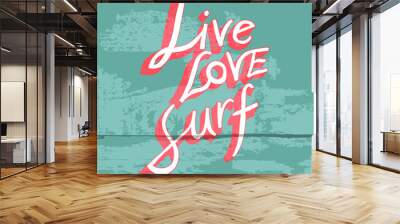 live love surf lettering. Wall mural