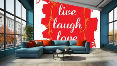 live laugh love Wall mural