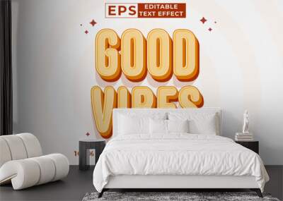 Editable text effect - good vibes 3d cartoon template style premium vector Wall mural