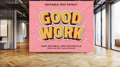 Editable text effect - Good Work 3d Traditional Cartoon template style premium vector Wall mural