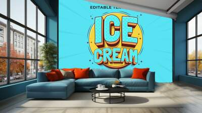 Editable text effect - Ice Cream 3d Traditional Cartoon template style premium vector Wall mural