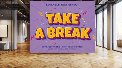 Editable text effect - Take A Break Cartoon template style premium vector Wall mural