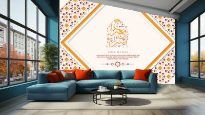 Isra Miraj Greeting Card with Calligraphy and Ornament Premium Vector Wall mural