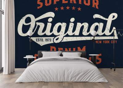 Original Denim Outfitters - Tee Design For Printing Wall mural