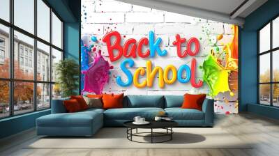 Colorful Back to School Banner with Paint Splashes on White Brick Wall Wall mural