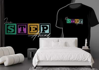 One Step Ahead, vector typography t-shirt designs for t-shirt printing Wall mural